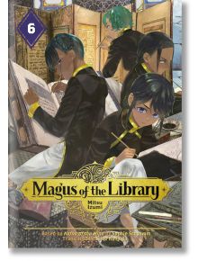 Magus of the Library, Vol. 6 - Mitsu Izumi - Kodansha Comics - 9781646514052