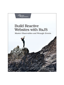 Build Reactive WebSites with RxJS - 9781680502954