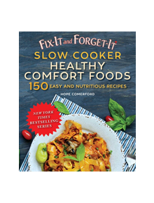 Fix-It and Forget-It Slow Cooker Comfort Foods - 9781680994544