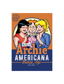 The Best Of Archie Americana Vol. 3: Bronze Age - 9781682558553