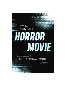 How to Survive A Horror Movie - 9781683691464
