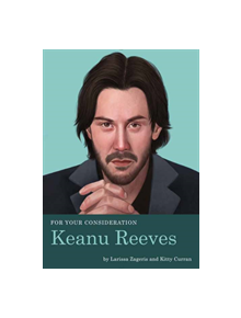 For Your Consideration: Keanu Reeves - 9781683691518