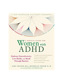 A Radical Guide for Women with ADHD - 9781684032617