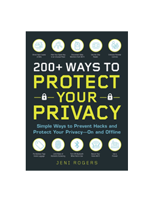 200+ Ways to Protect Your Privacy - 9781721400126