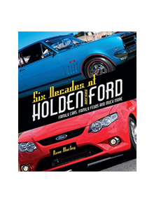 Six Decades of Holden Versus Ford - 9781741175677