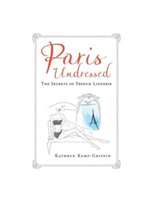Paris Undressed - 9781760295721