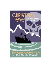 Christmas Eve on a Haunted Hulk - 9781771962599
