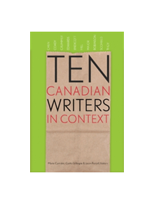 Ten Canadian Writers in Context - 9781772121414