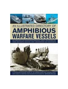 An Illustrated Directory of Amphibious Warfare Vessels - 9781780192437
