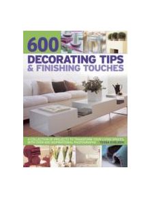 600 Decorating Tips & Finishing Touches - 9781780192901