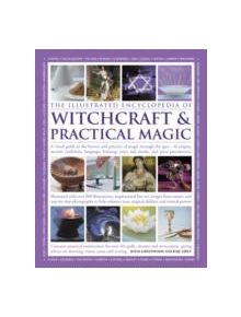 Illustrated Encyclopedia of Witchcraft & Practical Magic - 9781780194301