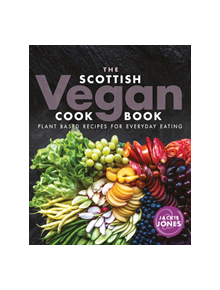 The Scottish Vegan Cookbook - 9781780275994