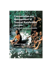 Conservation and Management of Tropical Rainforests - 9781780641409