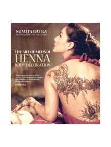 Art of Mehndi - 9781780973012