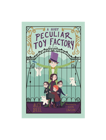 A Most Peculiar Toy Factory - 9781781128756