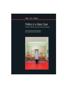 Politics in a Glass Case - 9781781381700