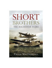 Short Brothers The Rochester Years - 9781781557303