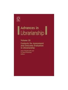 Contexts for Assessment and Outcome Evaluation in Librarianship - 9781781900604
