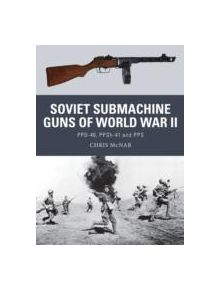 Soviet Submachine Guns of World War II - 9781782007944