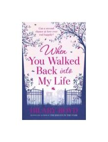 When You Walked Back into My Life - 9781782060932