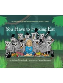 You Have to Fucking Eat - 9781782116363
