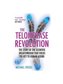 The Telomerase Revolution - 9781782399124