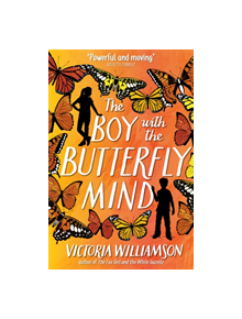 The Boy with the Butterfly Mind - 9781782506003