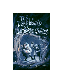 The Dead World of Lanthorne Ghules - 9781782692362