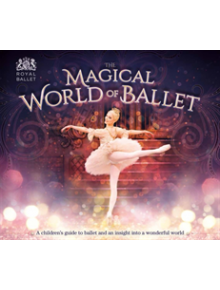The Magical World of Ballet - 9781783123865