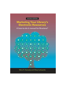 Marketing Your Library's Electronic Resources - 9781783302673