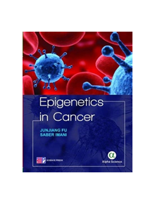 Epigenetics in Cancer - 9781783323593