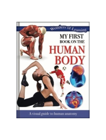 Wonders of Learning: My First Book on First Human Body - 9781783730094