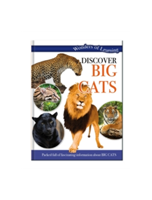 Wonders of Learning: Discover Big Cats - 9781783730889