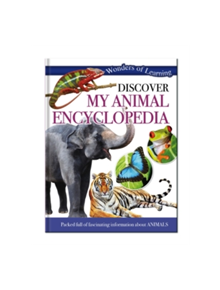 Wonders of Learning: Discover My Animal Encyclopedia - 9781783730919