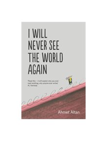 I Will Never See the World Again - 9781783785155
