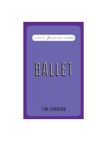 Ballet (Classic FM Handy Guides) - 9781783960446
