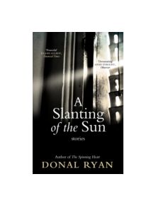 A Slanting of the Sun: Stories - 9781784160241