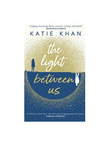 The Light Between Us - 9781784161781