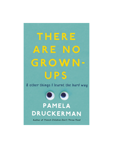 There Are No Grown-Ups - 9781784164553