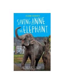 Saving Anne the Elephant - 9781784189778