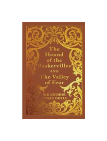 The Hound of the Baskervilles & the Valley of Fear - 9781784288211