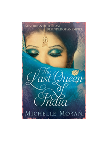 The Last Queen Of India - 9781784291105