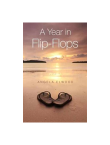 A Year in Flipflops - 9781784652333