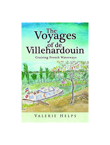 The Voyages of de Villehardouin: - 9781784654542