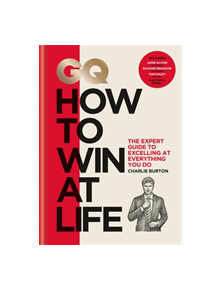 GQ How to Win at Life - 9781784724580