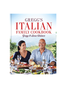 Gregg's Italian Family Cookbook - 9781784725914