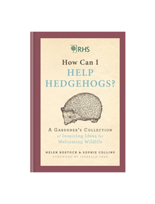 RHS How Can I Help Hedgehogs? - 9781784726218