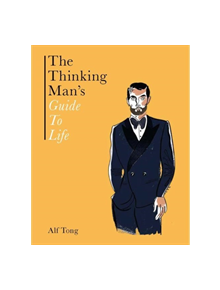 The Thinking Man's Guide to Life - 9781784881559