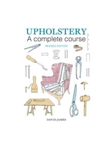 Upholstery: A Complete Course (2nd revised edition) - 9781784941253