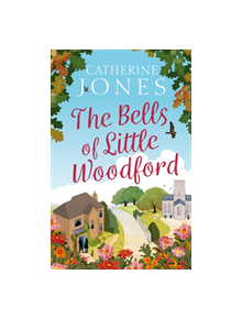 The Bells of Little Woodford - 9781784979836